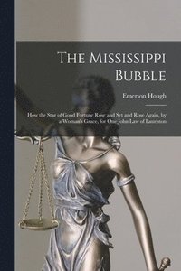 Mississippi Bubble [microform]