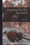 Costume of the Ancients; v. 1
