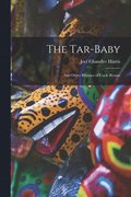 The Tar-baby [microform]