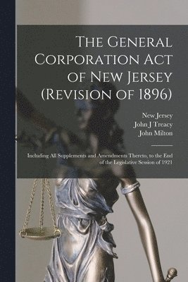 John J Treacy, John Milton, New Jersey - General Corporation Act of New Jersey (revision of 1896), Häftad. Tillgänglighet: Lägg i varukorg