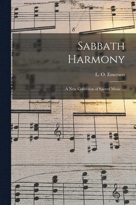 L. O. (Luther Orlando) Emerson - Sabbath Harmony, Häftad. Tillgänglighet: Lägg i varukorg