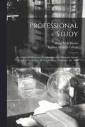 Professional Study [microform]