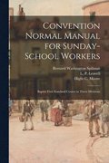 Convention Normal Manual for Sunday-school Workers