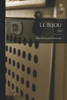 Ohio Wesleyan University - Le Bijou; 1923, Häftad. Tillgänglighet: Lägg i varukorg