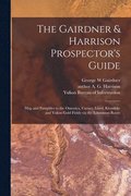 Gairdner & Harrison Prospector's Guide