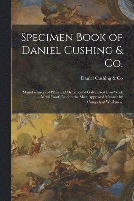 Specimen Book of Daniel Cushing & Co.
