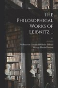The Philosophical Works of Leibnitz ...; c.1