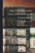 Ancestors and Descendants of Chauncy: Index of Names and Historical Notes
