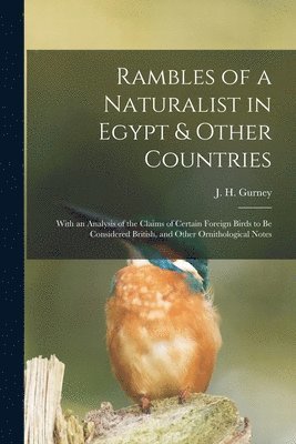 Rambles of a Naturalist in Egypt & Other Countries