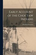 Early Account of the Choctaw Indians