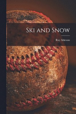 Ray Atkeson - Ski and Snow, Häftad