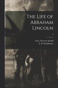 The Life of Abraham Lincoln; 3