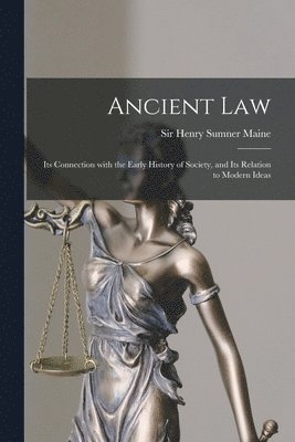 Henry Sumner Maine - Ancient Law, Häftad. Tillgänglighet: Lägg i varukorg