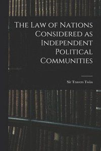Law of Nations Considered as Independent Political Communities
