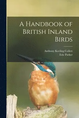 Handbook of British Inland Birds