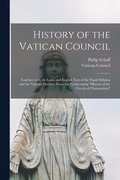 History of the Vatican Council [microform]