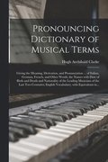 Pronouncing Dictionary of Musical Terms