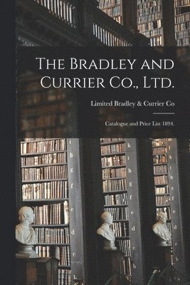 Bradley and Currier Co., Ltd.