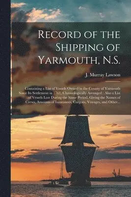 Record of the Shipping of Yarmouth, N.S. [microform]
