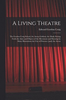 Edward Gordon 1872-1966 Craig - Living Theatre, Häftad. Tillgänglighet: Lägg i varukorg