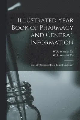 Illustrated Year Book of Pharmacy and General Information