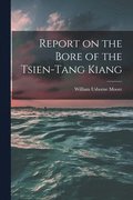 Report on the Bore of the Tsien-tang Kiang
