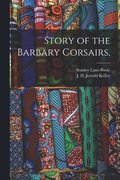Story of the Barbary Corsairs,