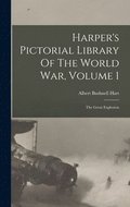 Harper's Pictorial Library Of The World War, Volume 1