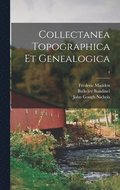 Collectanea Topographica Et Genealogica; 4