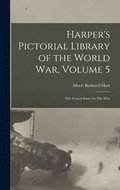 Harper's Pictorial Library of the World War, Volume 5