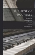 The Siege of Rochelle