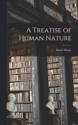 David Hume - Treatise of Human Nature, Inbunden
