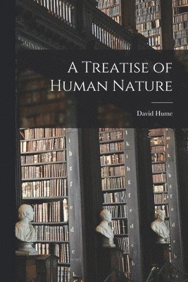 David Hume - Treatise of Human Nature, Häftad