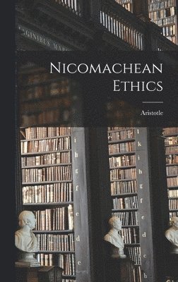 Aristotle - Nicomachean Ethics, Inbunden