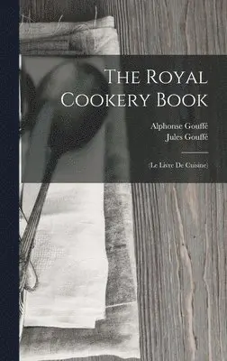 Royal Cookery Book