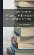 Collected Works of Ernest Thompson Seton