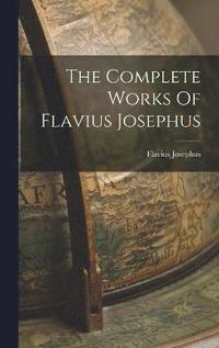 Complete Works Of Flavius Josephus