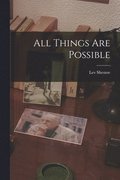 All Things are Possible