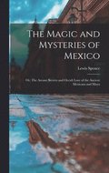 Magic and Mysteries of Mexico