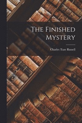 Charles Taze Russell - Finished Mystery, Häftad