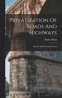 Privatization Of Roads And Highways