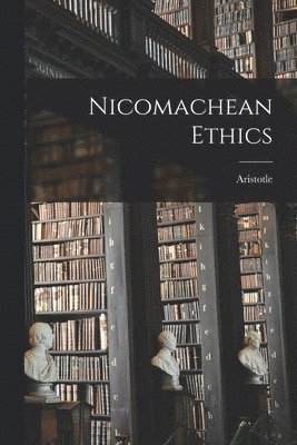 Aristotle - Nicomachean Ethics, Häftad