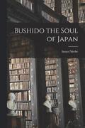 Bushido the Soul of Japan