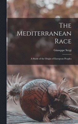 Giuseppe Sergi - Mediterranean Race, Inbunden