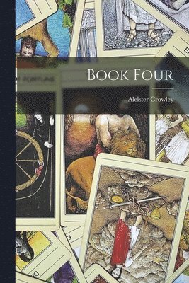 Aleister Crowley - Book Four, Häftad. Tillgänglighet: Lägg i varukorg