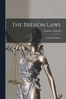 Laurence Ginnell - Brehon Laws, Häftad. Tillgänglighet: Lägg i varukorg