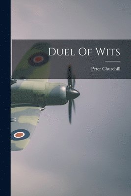 Peter Churchill - Duel Of Wits, Häftad. Tillgänglighet: Lägg i varukorg