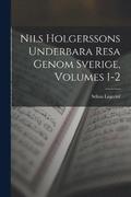 Nils Holgerssons Underbara Resa Genom Sverige, Volumes 1-2