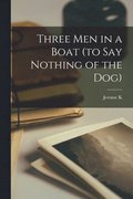 Three men in a Boat (to say Nothing of the dog)