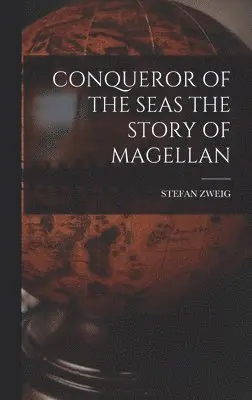 Conqueror of the Seas the Story of Magellan